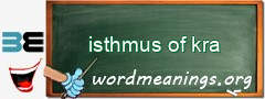 WordMeaning blackboard for isthmus of kra